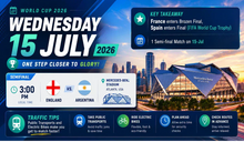 Latest: 2026-07-15 World Cup Semi-Final Schedule & Traffic Tips